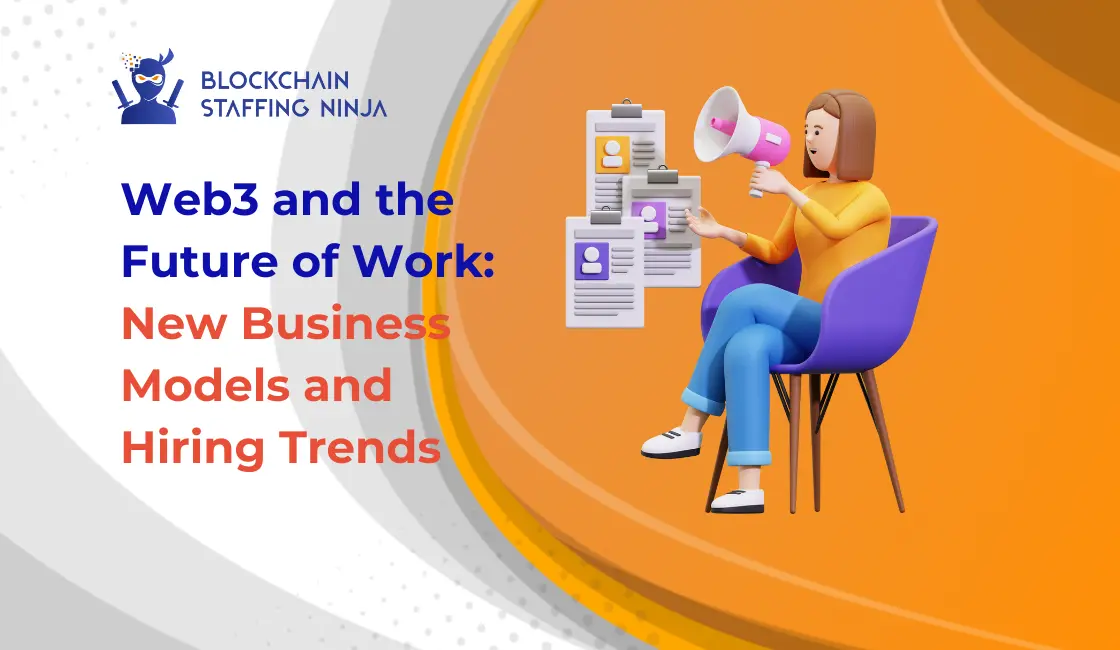 How Web3 Development Revolutionizes Business Models & Staffing