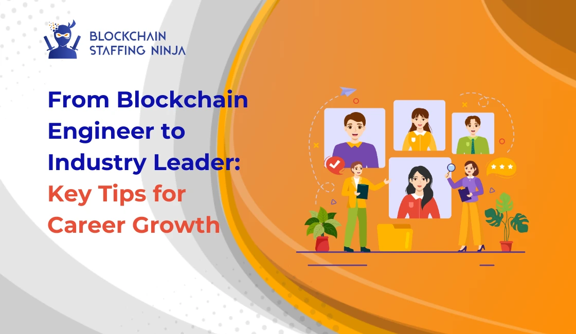 From Blockchain Engineer to Leader Essential Career Growth Tips