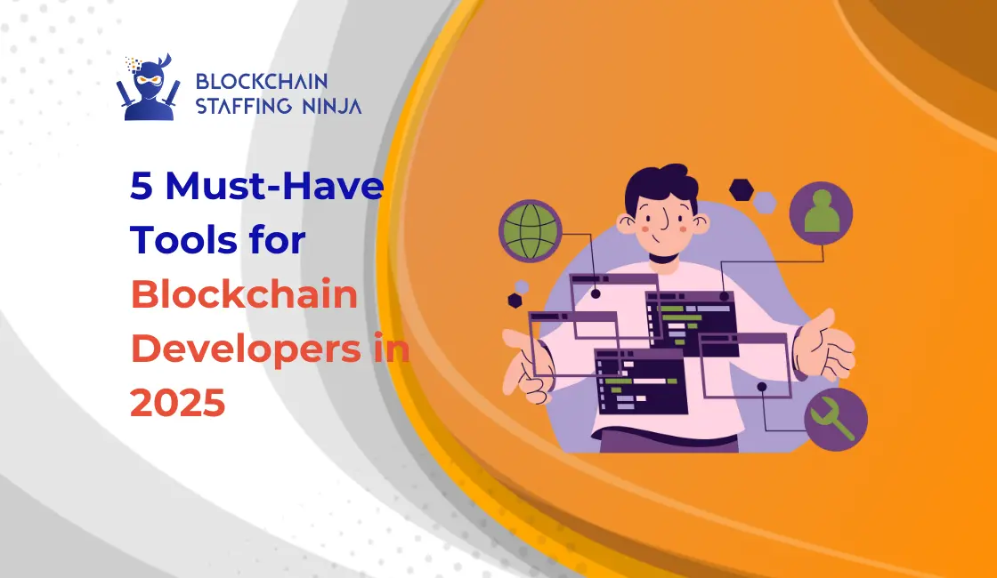 Top 5 Essential Tools for Blockchain Developers in 2025