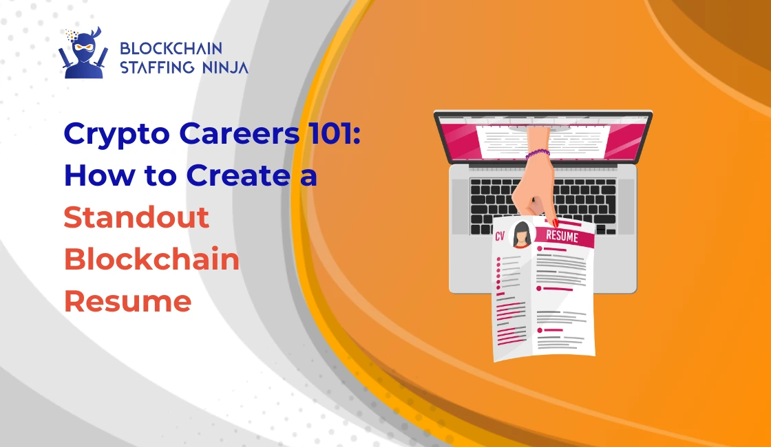 Crypto Careers 101 Crafting a Resume That Stands Out in Blockchain (1)