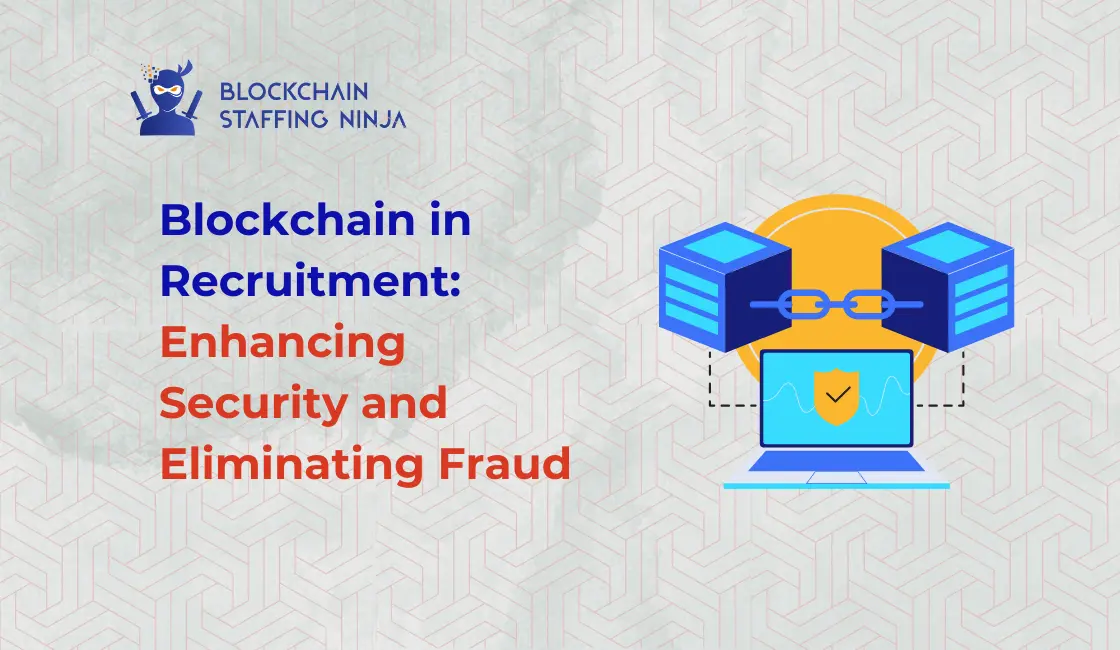 How Blockchain Secures Hiring and Prevents Fraud