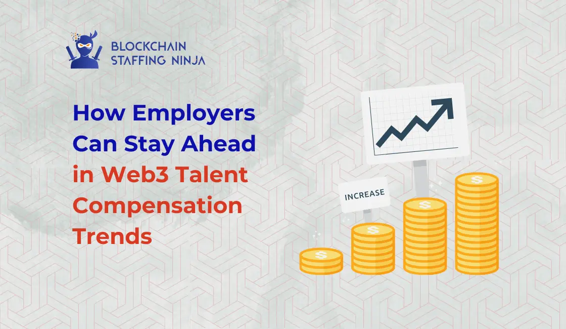 How Can Employers Stay Competitive in Offering Salaries for Web3 Talent