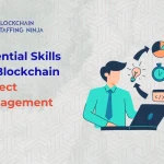 Essential Skills for Blockchain Project Managers: What to Look For