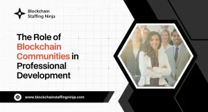 the-benefits-of-joining-blockchain-communities-for-career-growth