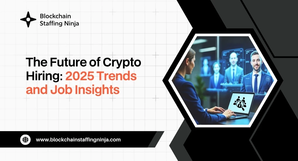 Crypto-Hiring-in-2025-Market-Trends-Insights-and-Career-Opportunities