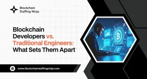 Blockchain vs. Traditional Tech Talent What’s the Difference