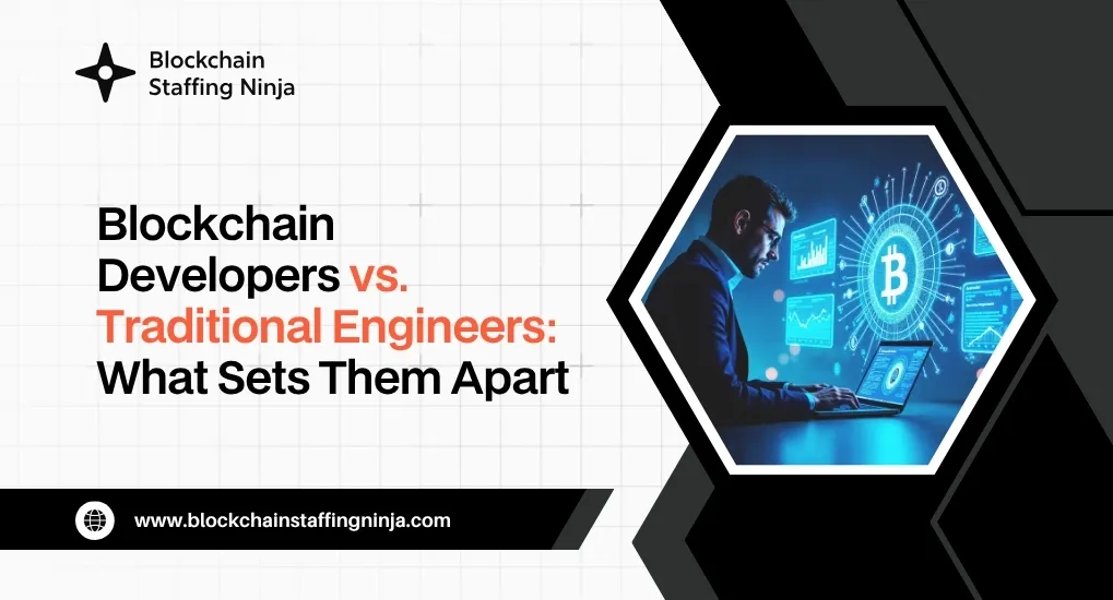 Blockchain vs. Traditional Tech Talent What’s the Difference