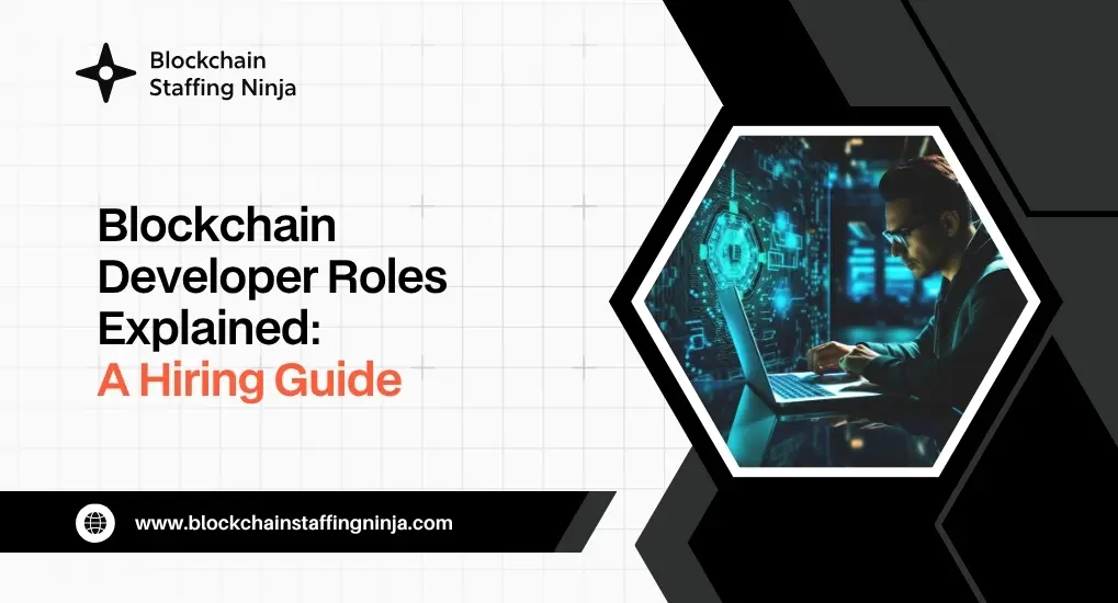Understanding the Different Types of Blockchain Developers A Hiring Guide