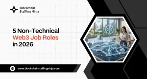 5 Non-Technical Web3 Job Roles in 2026 5 Non-Technical Web3 Job Roles in 2026