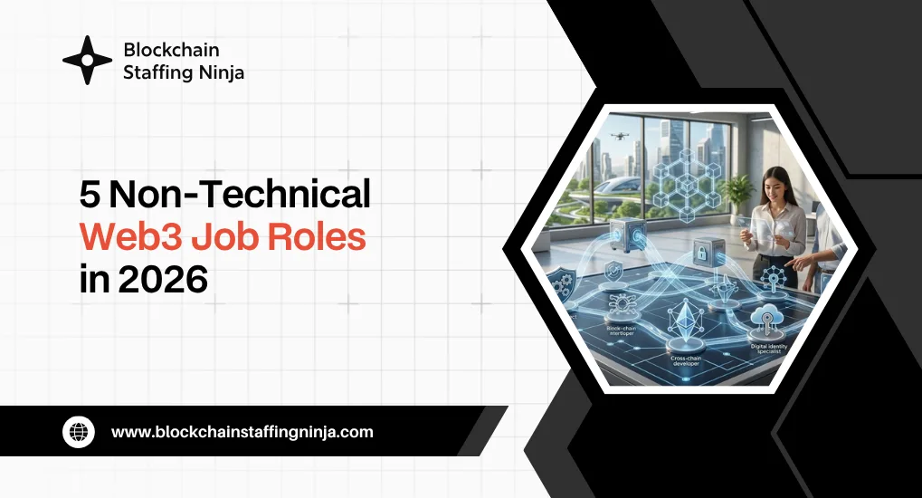 5 Non-Technical Web3 Job Roles in 2026