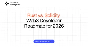 Rust vs. Solidity - Web3 Developer Roadmap for 2026 Rust vs. Solidity - Web3 Developer Roadmap for 2026
