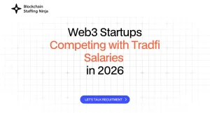 Web3 Startups Competing with Tradfi Salaries in 2026 Web3 Startups Competing with Tradfi Salaries in 2026