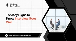 How To Know If An Interview Went Well or Bad Top 10 Key Signs How To Know If An Interview Went Well or Bad Top 10 Key Signs